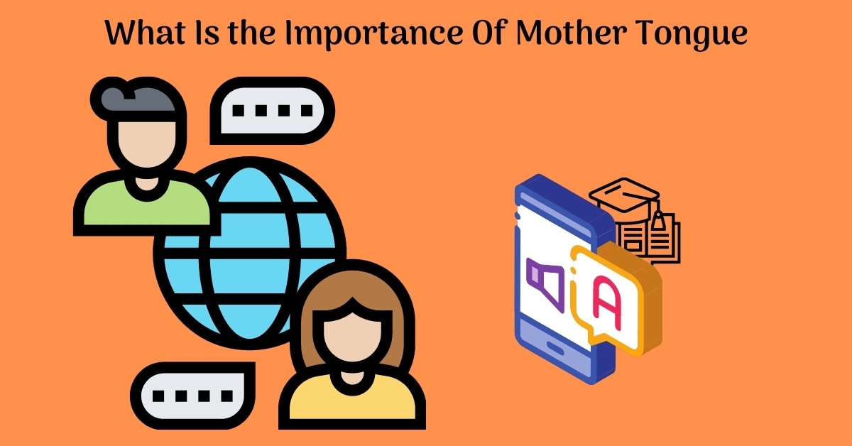 what-is-the-importance-of-mother-tongue-and-mother-tongue-meaning-sun